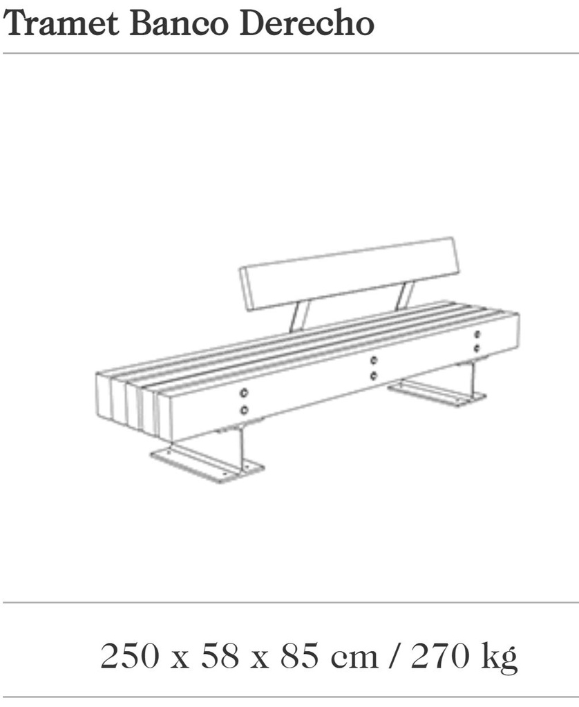 Design bench Tramet Banco Derecho 250®