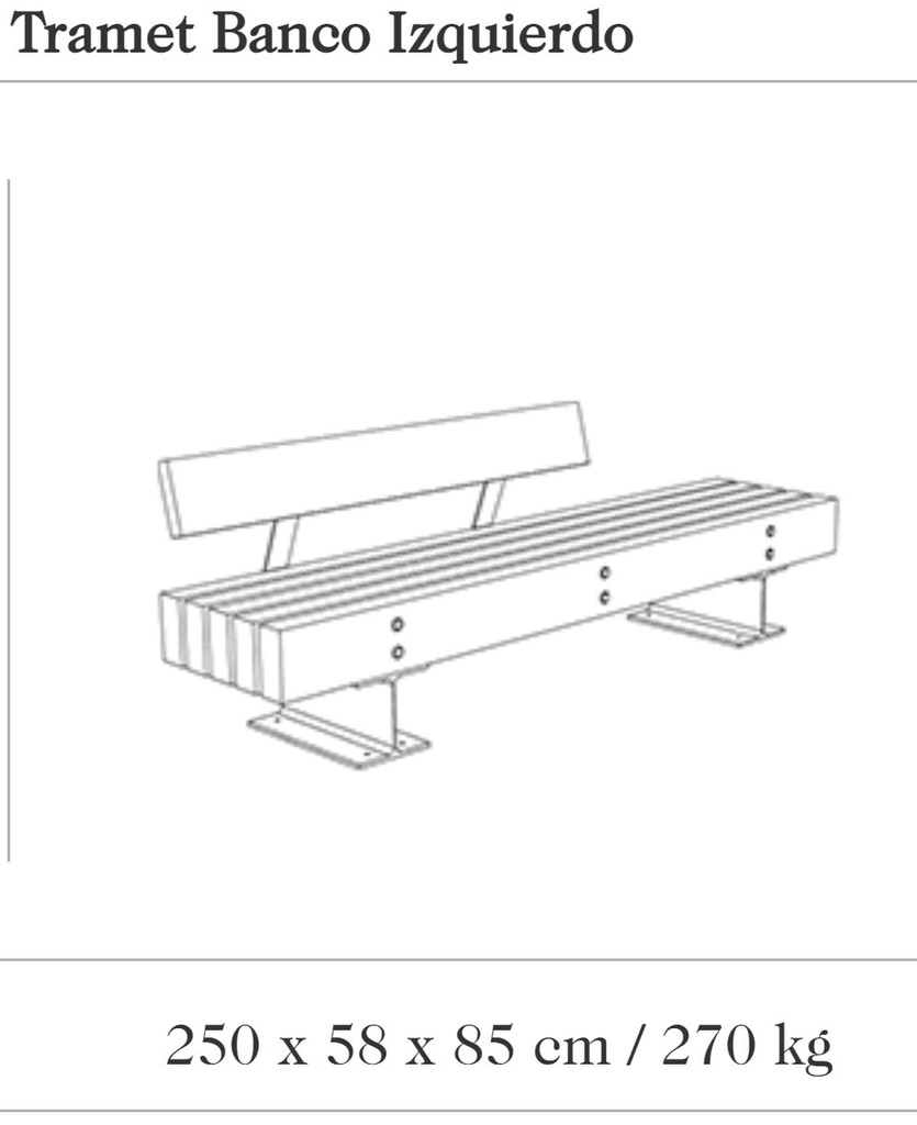 Banc design Tramet Banco Izquierdo 250®